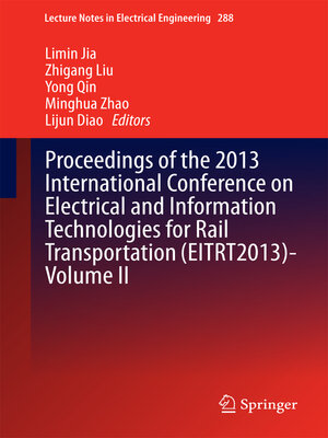 cover image of Proceedings of the 2013 International Conference on Electrical and Information Technologies for Rail Transportation (EITRT2013)-Volume II